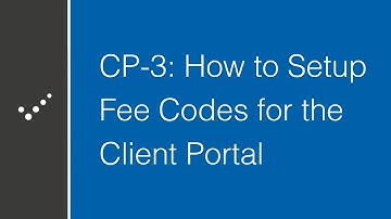 How to Setup Fee Codes for the Client Portal (Part 3)