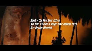 Rush - In The End (Live) All The Worlds A Stage 1976 XF11