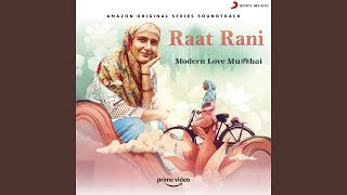 Raat Rani (From 'Modern Love (Mumbai)')