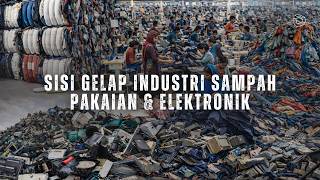 Sisi Gelap Industri Global: Sampah Pakaian (Thrifting), Sampah Elektronik, dan Perbudakan Modern