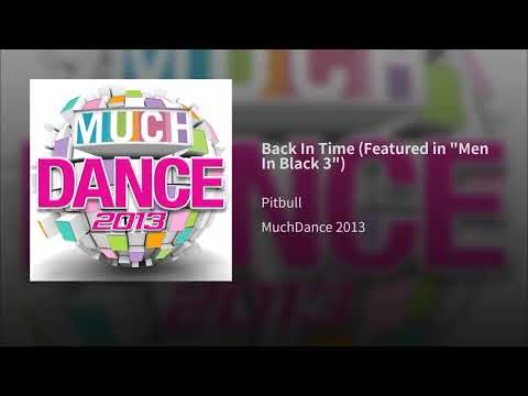 Back In Time (Featured in "Men In Black 3")