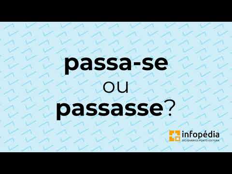 Qual o correto: "passa-se" ou "passasse"?