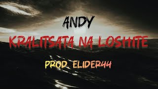 ANDY “Kralitsata na loshite” / АНДИ “Кралицата на лошите” (Lyrics Video) prod. Lucy G x Elider44 Resimi