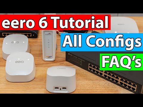 eero 6 Setup Guide | FAQ's Answered | All Configs Shown