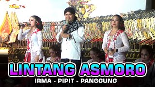 LINTANG ASMORO COVER IRMA, PIPIT, PANGGUNG SEKAR BIMA KI EKO SUWARYO