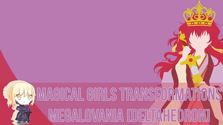 Magical Girls TransformationsM...  [DeltaHedron](F...