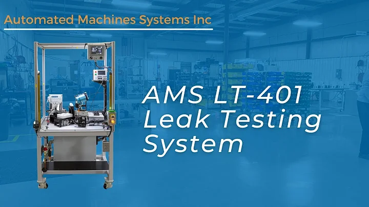 AMS LT-401 Leak Testing System | Manufacturing Automation | AMS Automated Machine Systems