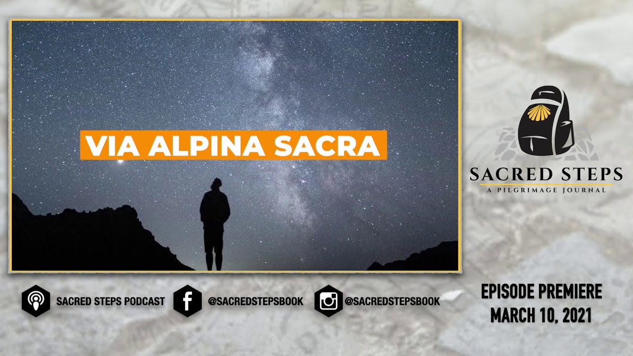 Via Alpina Sacra on the Sacred Steps Podcast