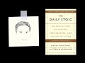 THE DAILY STOIC by Ryan Holiday | Core Message