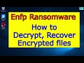 Enfp virus (ransomware). How to decrypt .Enfp files. Enfp File Recovery Guide.