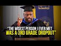 The Wisdom of a 3rd Grade Dropout Will Leave You SPEECHLESS | One of the Best Speeches Ever