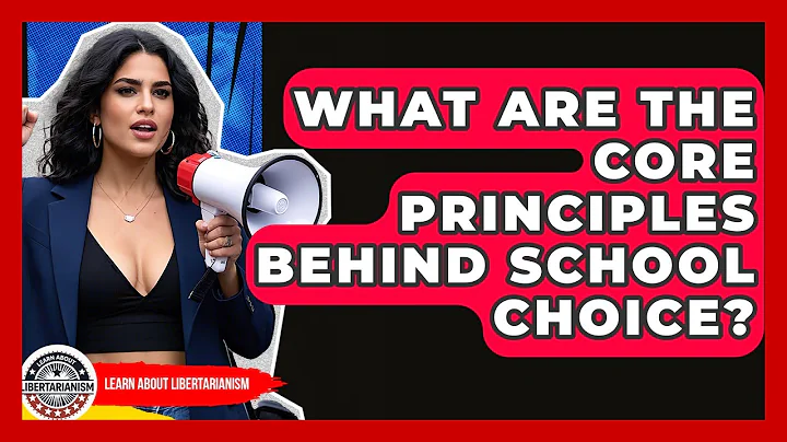 What Are The Core Principles Behind School Choice? - Learn About Libertarianism