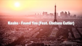Download lagu Kasbo - Found You (feat. Chelsea Cutler) (Lyric Video)