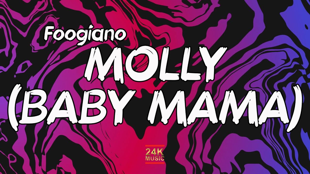 Foogiano   Molly Baby Mama Lyrics  Baby mama aint sht