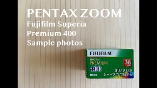 Pentax Zoom + Fujifilm Superia Premium 400 I Sample photos