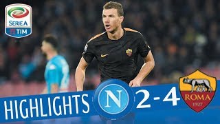 Napoli - Roma 2-4 - Highlights - Giornata 27 - Serie A Tim 201718