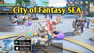 City of Fantasy | SEA | Early Access - Gameplay ( Android )