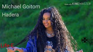 Eritrean music Michael Goitom  Hadera  Life-Entertainment