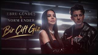 Ebru Gündeş & Norm Ender - Bir Çift Göz