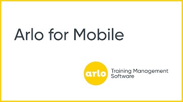 Arlo for Mobile Overview  | Arlo Training Management Software