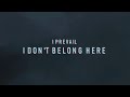 I Don't Belong Here - I Prevail