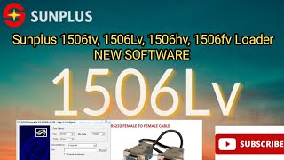 Sunplus 1506tv, 1506Lv, 1506hv, 1506fv Loader New Software
