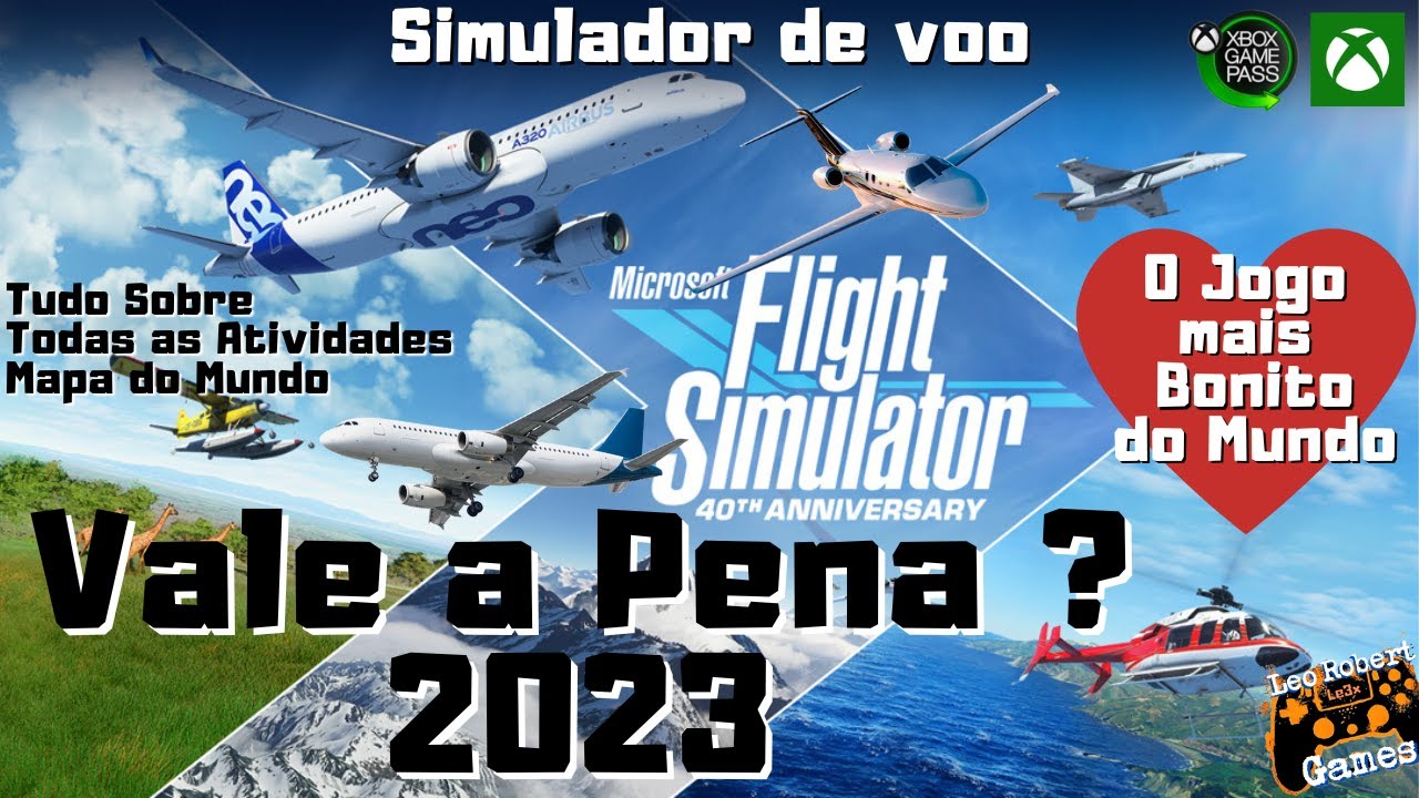 FLIGHT SIMULATOR  Vale a Pena 2023 Simulador de vôo com MAPA do mundo  Inteiro Aviões Cidades REAL 