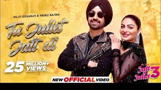 Tu Juliet Jatt Di - Official Audio | Diljit Dosanjh | Neeru Bajwa | Latest Punjabi Songs 2024YouTube
