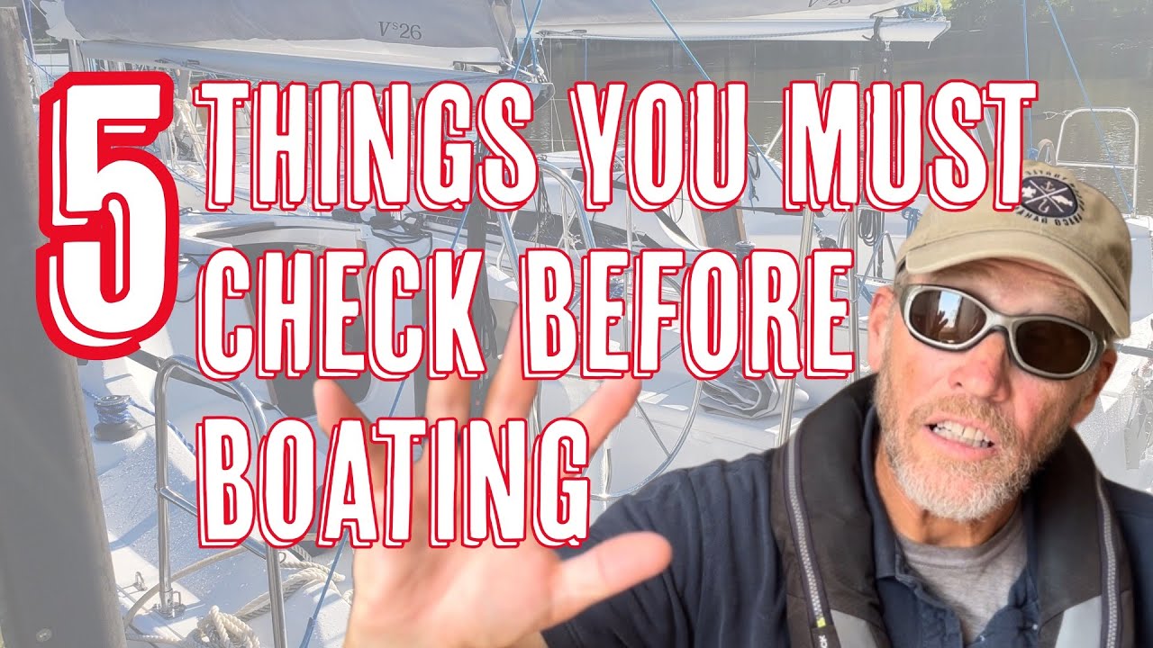 DO NOT GO BOATING Without Checking These 5 Things First!