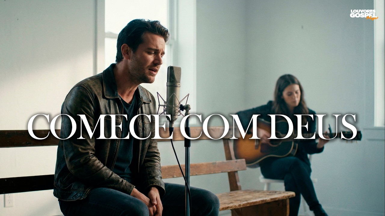 COMECE COM DEUS - O Louvor Que Vai Abençoar o Seu Dia | LOUVORES GOSPEL MUSIC
