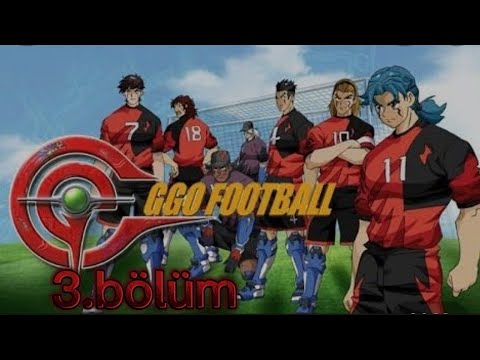 GGO Futbol 3. Bölüm ⚽