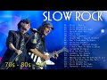 Scorpions, Aerosmith, Bon Jovi, U2, Ledzeppelin 💯 Greatest Hits Slow Rock Ballads 70s, 80s, 90s 💯