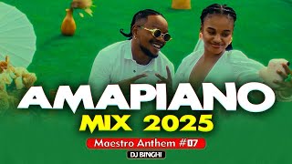 MAESTRO ANTHEM #07 AMAPIANO MIX 2025 DJ BINGHI 254|MY DARLING|NGISHUTHENI|NAKO TSELE|SHAYI MOTO