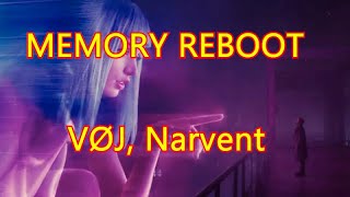 MEMORY REBOOT - VØJ, Narvent (PERFECT 1 hour loop)