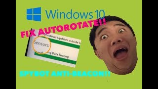 Spybot Anti-Beacon Broken Autorotate FIX [WINDOWS 10]