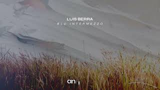 Luis Berra - Blu Intermezzo [Neoclassical Piano / Solo Piano Music Music]