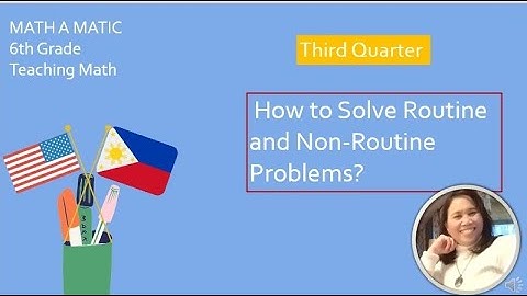 How to Solve Routine and Non Routine Problems?// Grade 6- Mathematics
