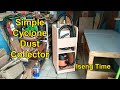 Simple cyclone dust collector diy  penyedot debu vacuum cleaner modifikasi  iseng time