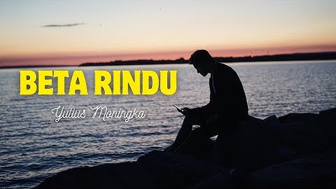 LAGU AMBON TERBARU 2025_ Beta Rindu_ Yulius Moningka (Official Video Lyric)