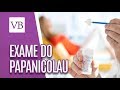 Exame do Papanicolau - Você Bonita (29/05/18)