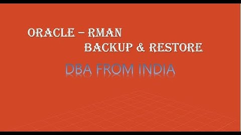 HOW TO PERFORM BACKUP & RESTORE & RECOVERY|| ORACLE 12C || RMAN  BACKUP RESTORE & RECOVERY ||