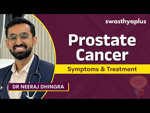 Prostate Cancer: Know the Symptoms! | Causes & Treatment | Dr Neeraj Dhingra