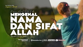 Mengenal Nama dan Sifat Allah - Kak Muhammad Iqbal, M.M.
