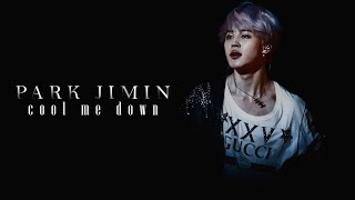 Cool Me Down Park Jimin Fmv