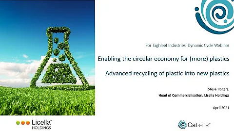 Enabling the Circular Economy for Plastics - Advanced Recycling - LICELLA @ Dynamic Cycle Institute