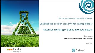 Enabling the Circular Economy for Plastics - Advanced Recycling - LICELLA @ Dynamic Cycle Institute