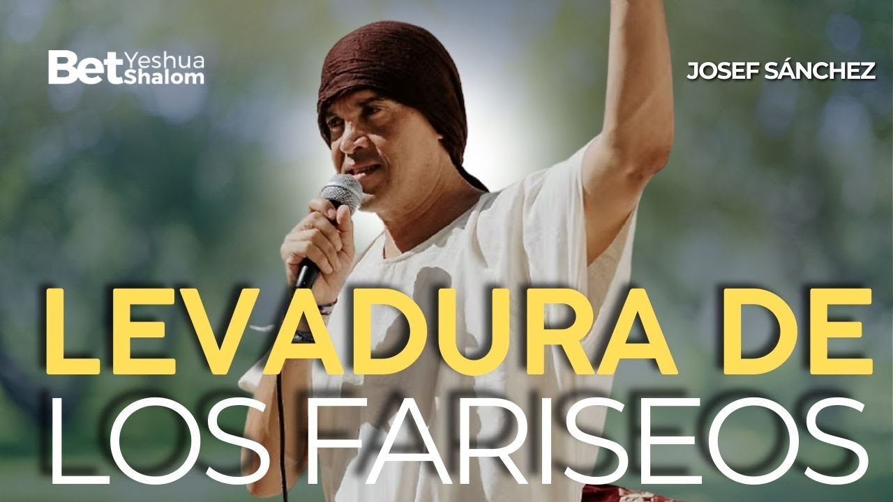 LEVADURA DE LOS FARISEOS | JOSEF SÁNCHEZ