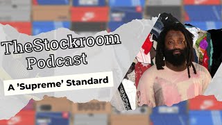 Tremaine Emory vs Supreme: Who Was In The Wrong? | TheStockroom Podcast Episode 56