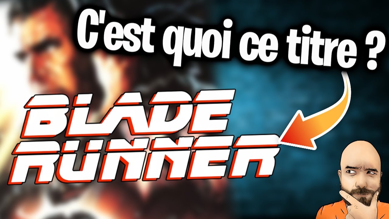 BLADE RUNNER - C'est quoi ce titre ? - YouTube