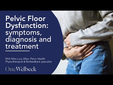 Pelvic Floor Dysfunction: symptoms, diagnosis and treatment